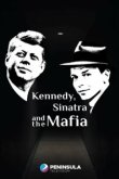  Кеннеди, Синатра и мафия 