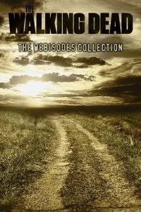  Ходячие мертвецы: Вэб-эпизоды 